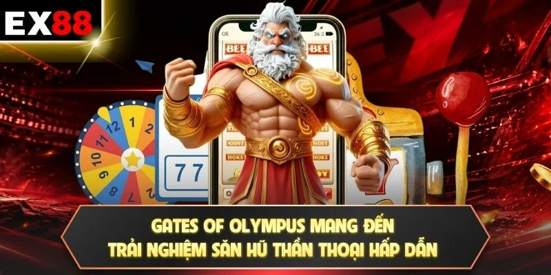 Gates of Olympus mang đến trải nghiệm săn hũ thần thoại hấp dẫn