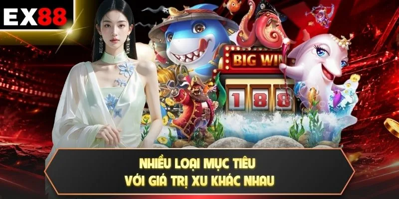 Nhiều loại mục tiêu với giá trị xu khác nhau