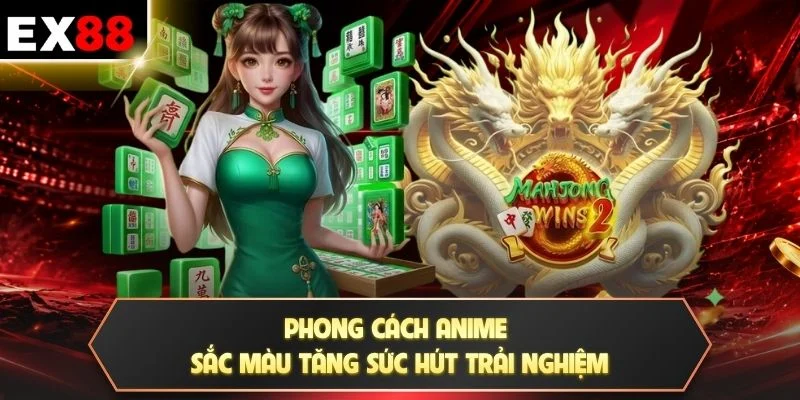Phong cách anime sắc màu tăng sức hút trải nghiệm