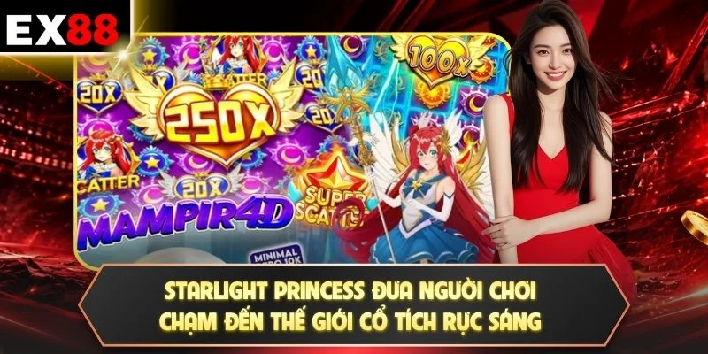 Starlight Princess đưa người chơi chạm đến thế giới cổ tích rực sáng