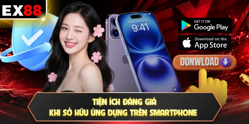 Tiện ích đáng giá khi sở hữu ứng dụng trên smartphone